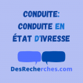 Conduite : Conduite en état d'ivresse