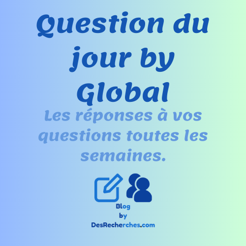Nouvelle série: Question du Jour by Global (QJG) ! - NewSearch by Global !